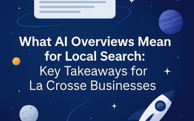 What AI Overviews Mean for Local Search: Key Takeaways for La Crosse Businesses