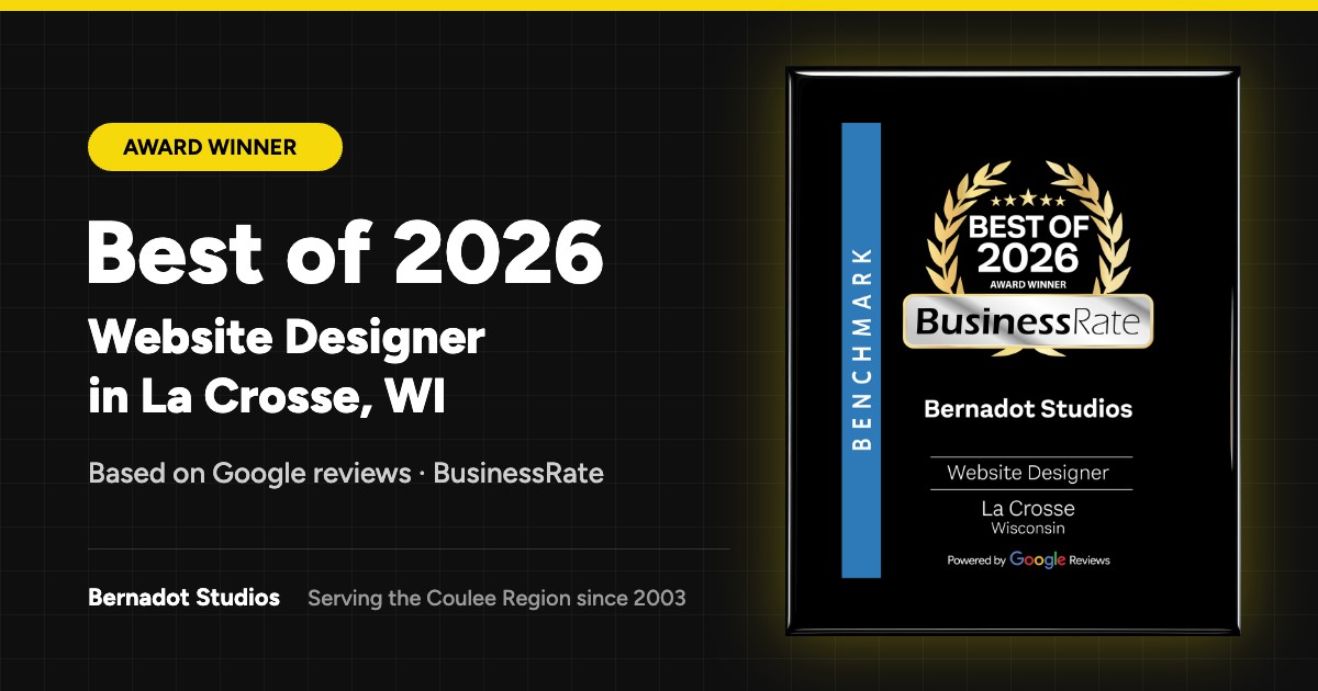 Bernadot Studios named Best of 2026 Website Designer in La Crosse, WI by BusinessRate, based on Google reviews